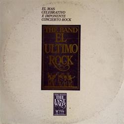 Download The Band - The Last Waltz El Ultimo Rock