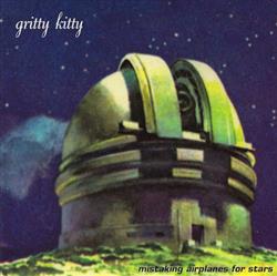 Download Gritty Kitty - Mistaking Airplanes For Stars