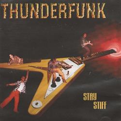 Download Thunderfunk - Stay Stiff