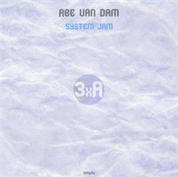 Download Abe Van Dam - System Jam