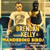 lataa albumi Brendan Kelly & The Wandering Birds - Id Rather Die Than Live Forever