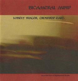 Download Bicameral Mind - Lonely Waters Crowded Ears