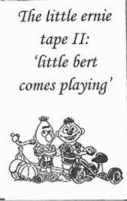 Download Various - The Little Ernie Tape II Little Bert Comes Playing