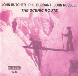 Download John Butcher Phil Durrant John Russell - The Scenic Route