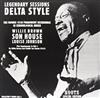 Willie Brown , Son House, Louise Johnson - Legendary Sessions Delta Style