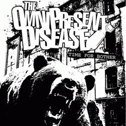 Download The Omnipresent Disease - Time For Bother