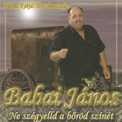 Download Babai János - Ne Szégyelld A Bőröd Színét