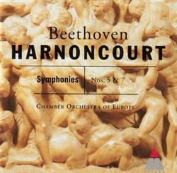 Download Beethoven, Nikolaus Harnoncourt, Chamber Orchestra Of Europe - Symphonies Nos 5 7