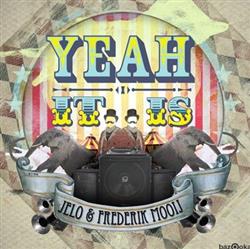 Download JELO & Frederik Mooij - Yeah It Is