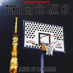 Download DJ Hazime - Nitraid Presents Tokyo 23 The Mix CD