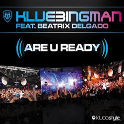 Download DJ Klubbingman Feat Beatrix Delgado - Are U Ready