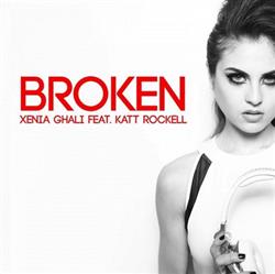 Download Xenia Ghali Feat Katt Rockell - Broken