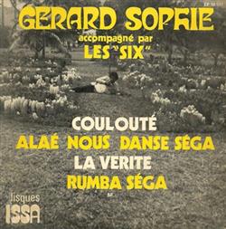 Download Gérard Sophie Accompagné Par Les Six - Coulouté Alaé Nous Danse Séga La Vérité Rumba Séga