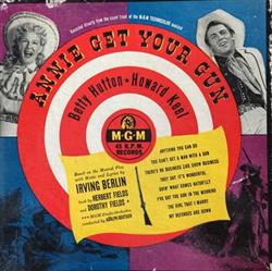 Download Irving Berlin Starring Betty Hutton And Howard Keel - Annie Get Your Gun Original Soundtrack