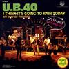 lytte på nettet UB 40 - I Think Its Going To Rain Today