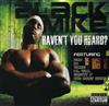 ouvir online Black Mike - Havent You Heard