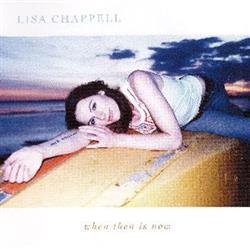 Download Lisa Chappell - When Then Is Now