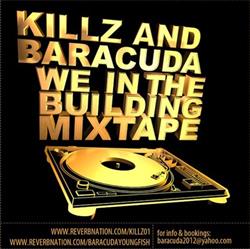 Download Killz & Baracuda - We In The Building Mixtape