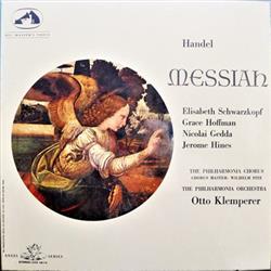 Download Handel Elisabeth Schwarzkopf, Grace Hoffman, Nicolai Gedda, Jerome Hines The Philharmonia Chorus, Wilhelm Pitz The Philharmonia Orchestra, Otto Klemperer - Messiah