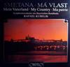ladda ner album Smetana Symphonieorchester Des Bayerischen Rundfunks, Rafael Kubelik - Má Vlast Mein Vaterland My Country Ma Patrie