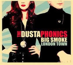 Download The Dustaphonics - Big Smoke London Town