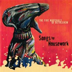 Download The Fire Marshals of Bethlehem - Songs For Housework
