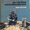 ladda ner album Rev Clay Evans And The Fellowship Choir - From The Ship