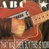 baixar álbum ABC - That Was Then But This Is Now Eso Era Antes Pero Esto Es Ahora