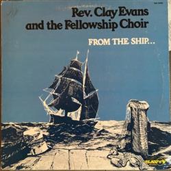Download Rev Clay Evans And The Fellowship Choir - From The Ship