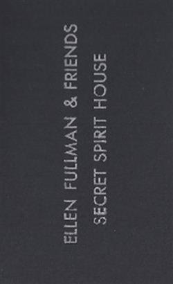 Download Ellen Fullman & Friends - Secret Spirit House