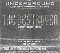 Download The Destroyer - The Underground Live 60 Minute Mix Cassette