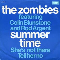 Download The Zombies Featuring Colin Blunstone And Rod Argent - Summertime Shes Not There Tell Her No