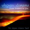 lyssna på nätet Utopian Dreams Band - From Dreams To You