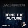 escuchar en línea Jack In Box - Bring The Future