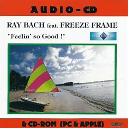 Download Ray Bach Feat Freeze Frame - Feelin So Good