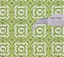 Download Eirik Hegdal, Alpaca Ensemble - Tapet Tapet