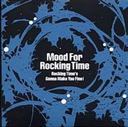 Download Rocking Time - Mood For Rocking TimeRocking Times Gonna Make You Fine