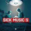 escuchar en línea Various - Sick Music 2018