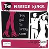 Album herunterladen The Breeze Kings - You Got To Bring SomeTo Get Some