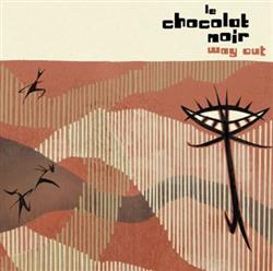 Download Le Chocolat Noir - Way Out