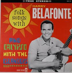 Download Harry Belafonte The Islanders - Harry Belafonte Folk Songs And Calypso With The Islanders