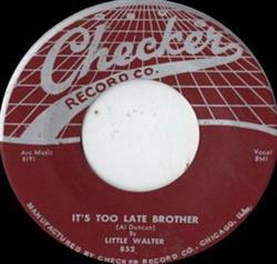 Download Little Walter - Its Too Late Brother Take Me Back