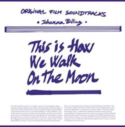 Download Johanna Billing - This Is How We Walk On The Moon