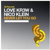 lytte på nettet Love Kr3w & Nico Klein - Never Let You Go