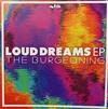 ouvir online The Burgeoning - Loud Dreams EP