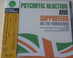 Download Psychotic Reaction and Supporters - Dig The Foundations