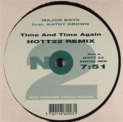 Download Major Boys Feat Kathy Brown - Time And Time Again Hott 22 Remix