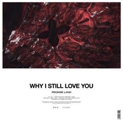 Download Promise Land - Why I Still Love You