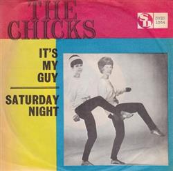 Download The Chicks - Its My Guy Saturday Night