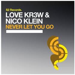 Download Love Kr3w & Nico Klein - Never Let You Go